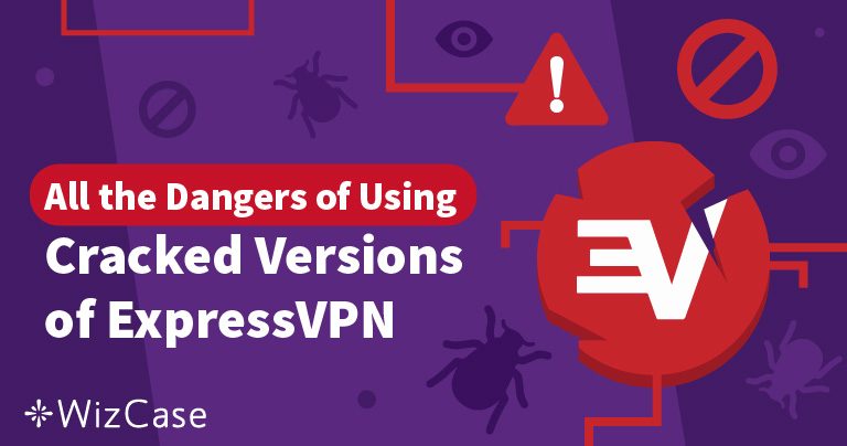 ExpressVPN Crack: Piraatti-VPN-ohjelmistojen vaarat